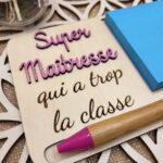 cadeau maîtresse fin d'année scolaire